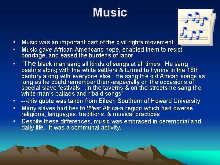 Music • Music was an important part of the civil rights movement • Music