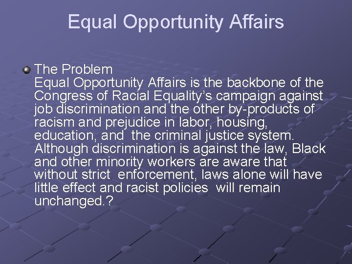 Equal Opportunity Affairs The Problem Equal Opportunity Affairs is the backbone of the Congress