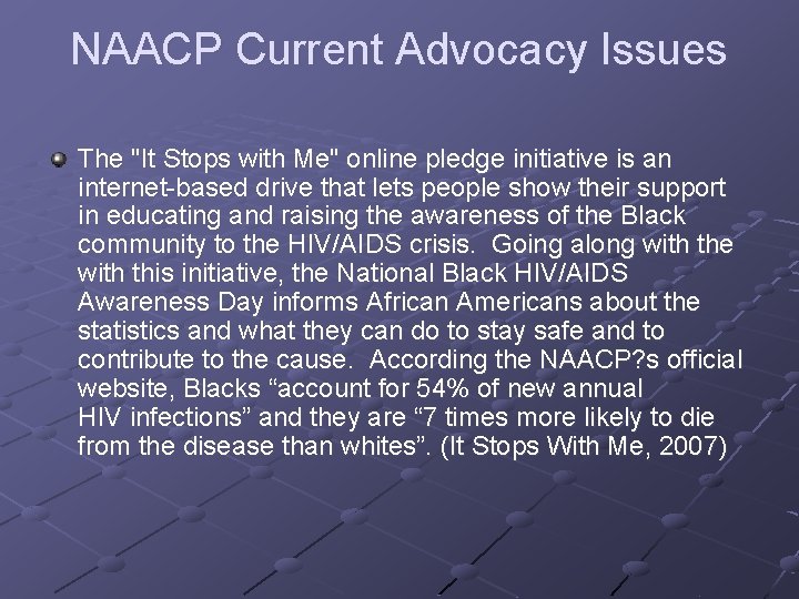 NAACP Current Advocacy Issues The "It Stops with Me" online pledge initiative is an