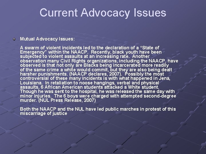 Current Advocacy Issues Mutual Advocacy Issues: A swarm of violent incidents led to the