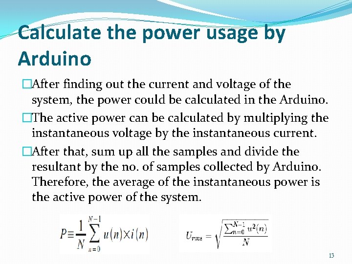 Calculate the power usage by Arduino �After finding out the current and voltage of Calculate the power usage by Arduino �After finding out the current and voltage of