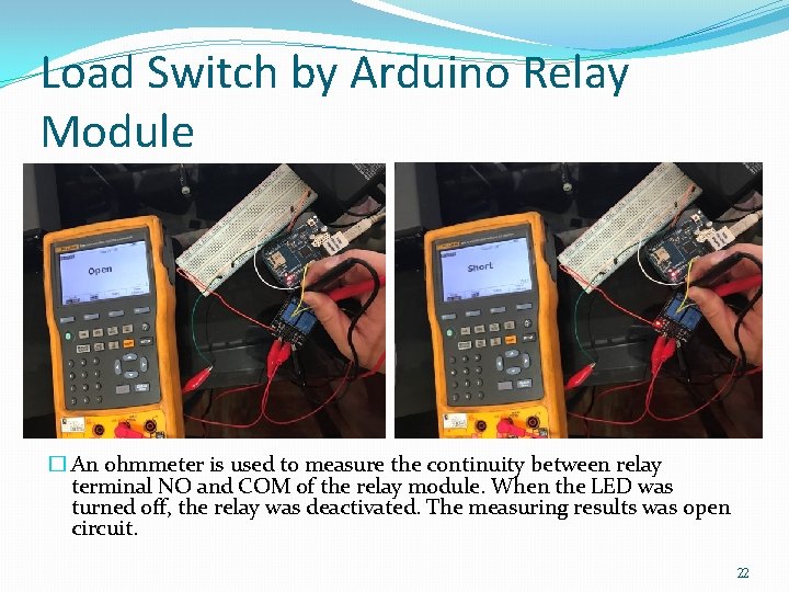 Load Switch by Arduino Relay Module � An ohmmeter is used to measure the Load Switch by Arduino Relay Module � An ohmmeter is used to measure the