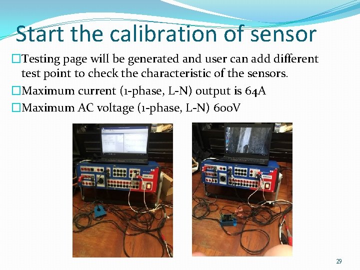 Start the calibration of sensor �Testing page will be generated and user can add Start the calibration of sensor �Testing page will be generated and user can add