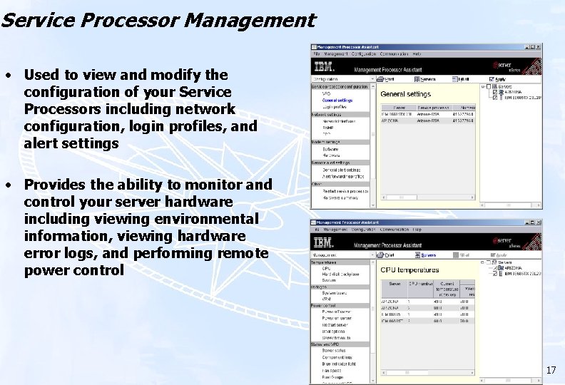 Service Processor Management • Used to view and modify the configuration of your Service