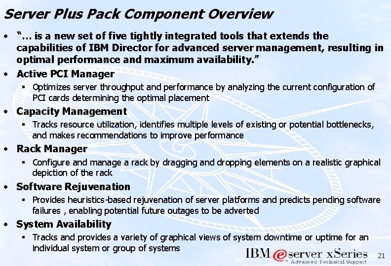 Server Plus Pack Component Overview • “… is a new set of five tightly