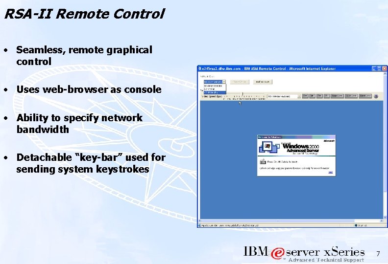 RSA-II Remote Control • Seamless, remote graphical control • Uses web-browser as console •
