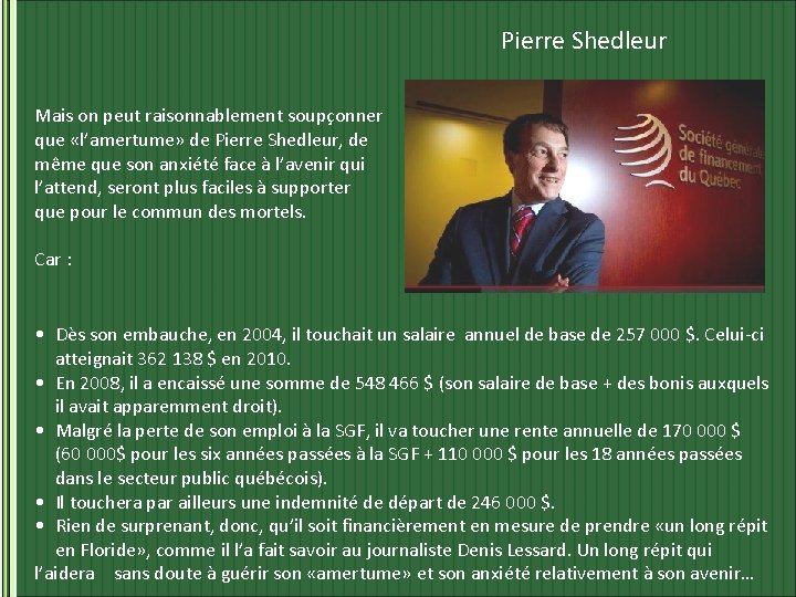Pierre Shedleur Mais on peut raisonnablement soupçonner que «l’amertume» de Pierre Shedleur, de même
