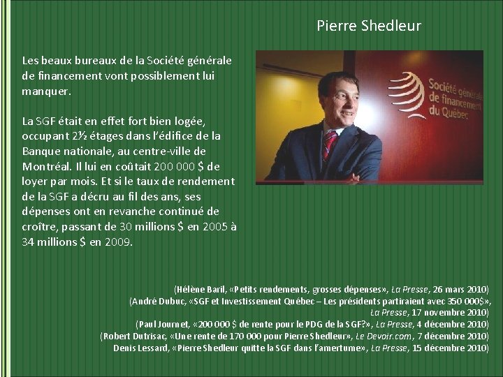 Pierre Shedleur Les beaux bureaux de la Société générale de financement vont possiblement lui