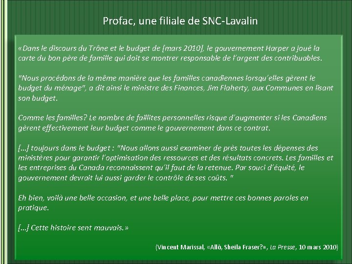 Profac, une filiale de SNC-Lavalin «Dans le discours du Trône et le budget de