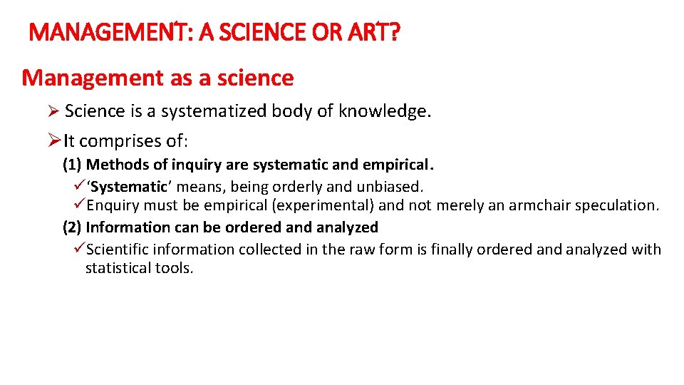 MANAGEMENT: A SCIENCE OR ART? Management as a science Ø Science is a systematized