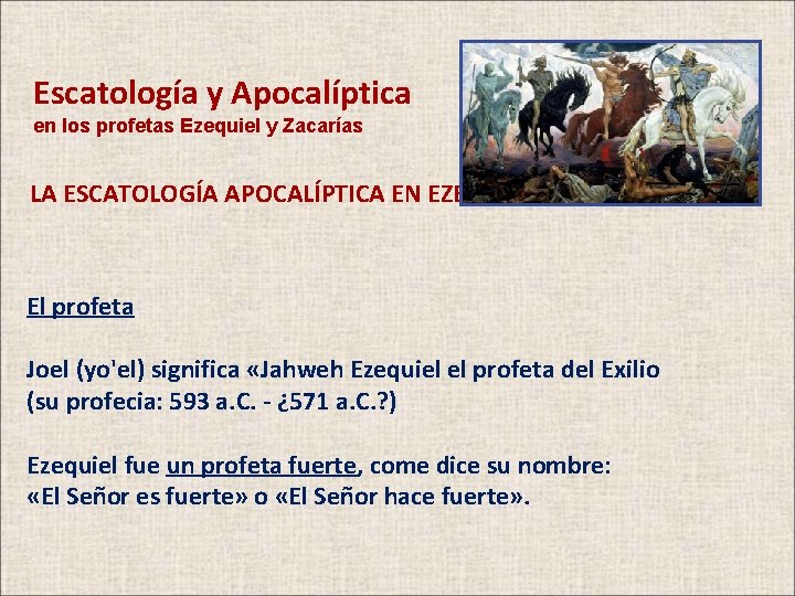 Escatología y Apocalíptica en los profetas Ezequiel y Zacarías LA ESCATOLOGÍA APOCALÍPTICA EN EZEQUIEL