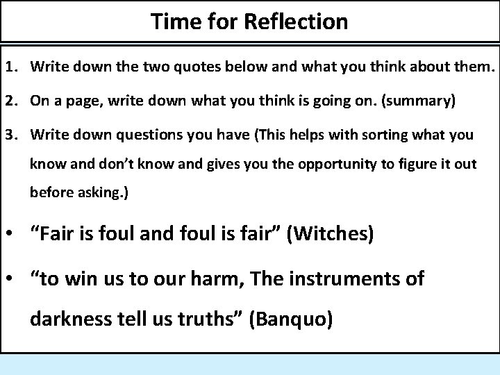Time for Reflection 1. Write down the two quotes below and what you think