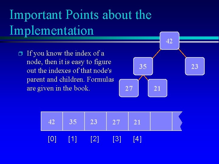 Important Points about the Implementation p If you know the index of a node,