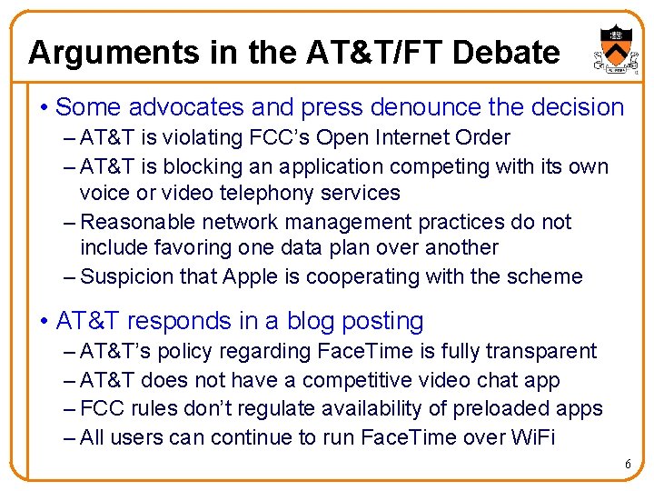 Arguments in the AT&T/FT Debate • Some advocates and press denounce the decision –