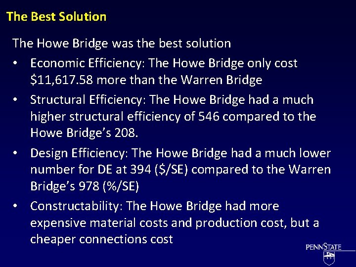 The Best Solution The Howe Bridge was the best solution • Economic Efficiency: The
