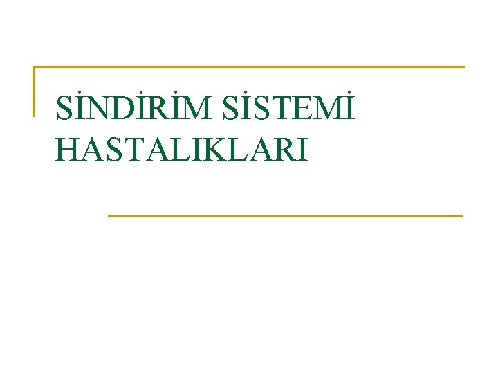 SİNDİRİM SİSTEMİ HASTALIKLARI 