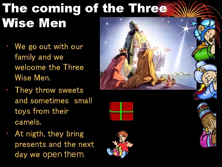 The coming of the Three Wise Men • We go out with our family