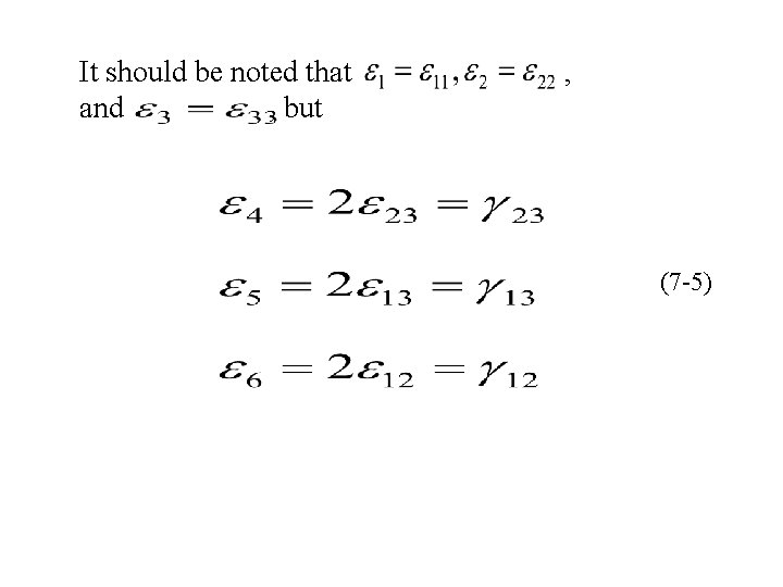 It should be noted that and , but , (7 -5) 