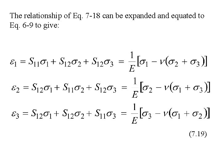 The relationship of Eq. 7 -18 can be expanded and equated to Eq. 6
