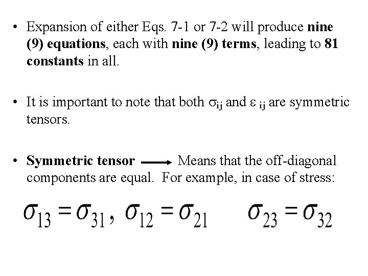  • Expansion of either Eqs. 7 -1 or 7 -2 will produce nine