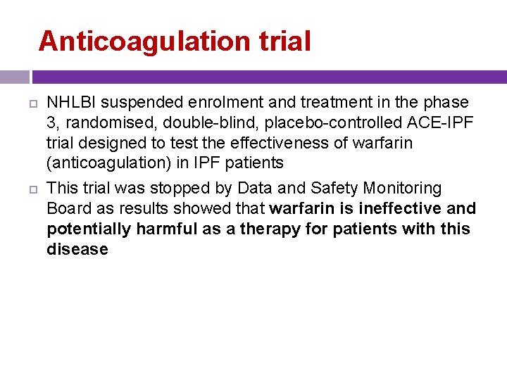 Anticoagulation trial NHLBI suspended enrolment and treatment in the phase 3, randomised, double-blind, placebo-controlled