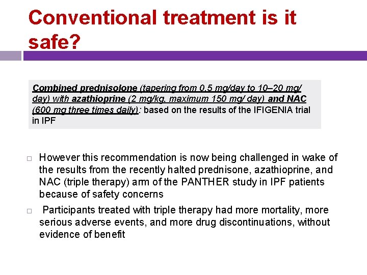 Conventional treatment is it safe? Combined prednisolone (tapering from 0. 5 mg/day to 10–