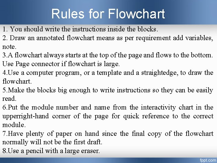 Rules for Flowchart 1. You should write the instructions inside the blocks. 2. Draw Rules for Flowchart 1. You should write the instructions inside the blocks. 2. Draw