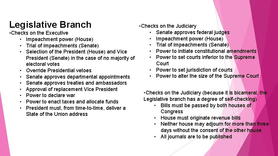 Legislative Branch • Checks on the Judiciary • Senate approves federal judges • Checks