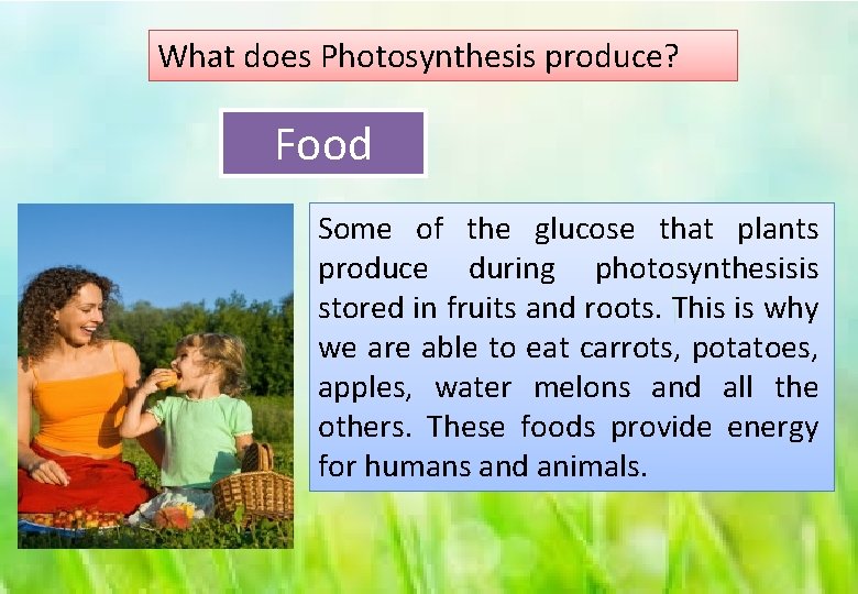 What does Photosynthesis produce? Food Some of the glucose that plants produce during photosynthesisis
