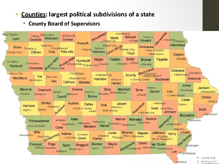  • Counties: largest political subdivisions of a state • County Board of Supervisors