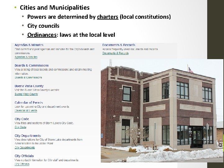  • Cities and Municipalities • Powers are determined by charters (local constitutions) •