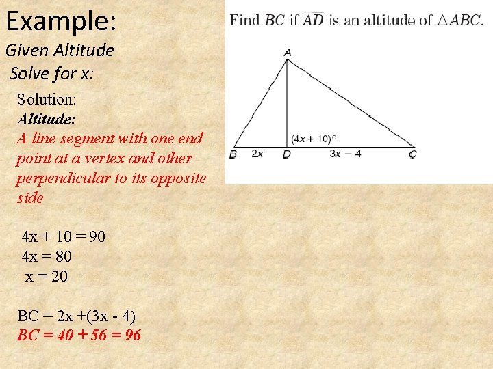 Example: Given Altitude Solve for x: Solution: Altitude: A line segment with one end