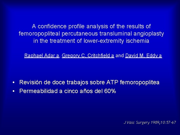A confidence profile analysis of the results of femoropopliteal percutaneous transluminal angioplasty in the