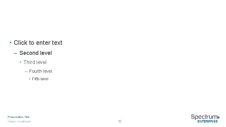  • Click to enter text – Second level • Third level – Fourth