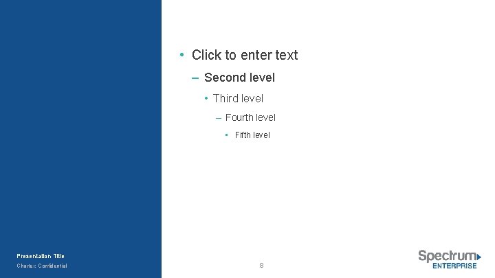  • Click to enter text – Second level • Third level – Fourth