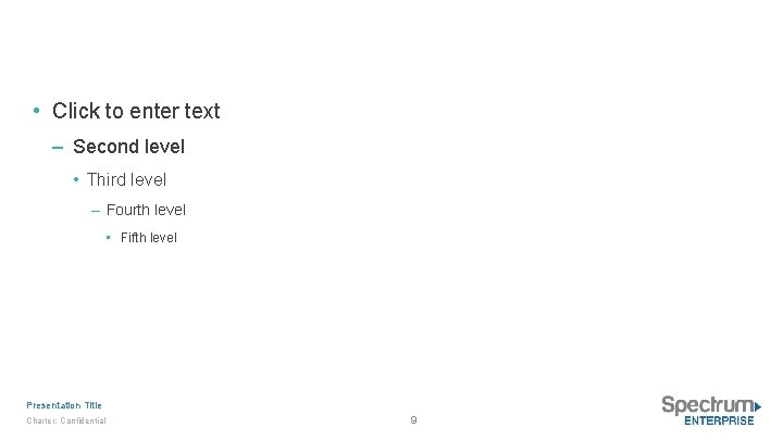  • Click to enter text – Second level • Third level – Fourth