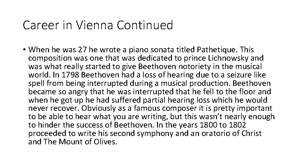 Career in Vienna Continued • When he was 27 he wrote a piano sonata