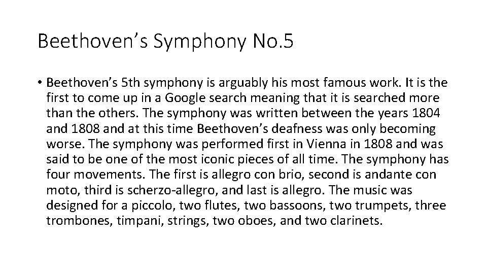 Beethoven’s Symphony No. 5 • Beethoven’s 5 th symphony is arguably his most famous