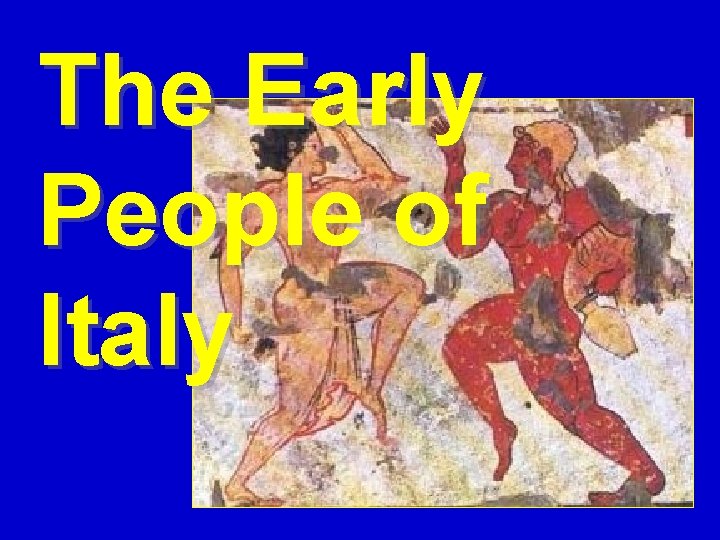 The Early People of Italy 