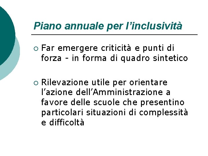 Piano annuale per l’inclusività ¡ ¡ Far emergere criticità e punti di forza -