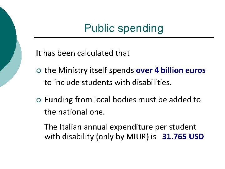 Public spending It has been calculated that ¡ the Ministry itself spends over 4