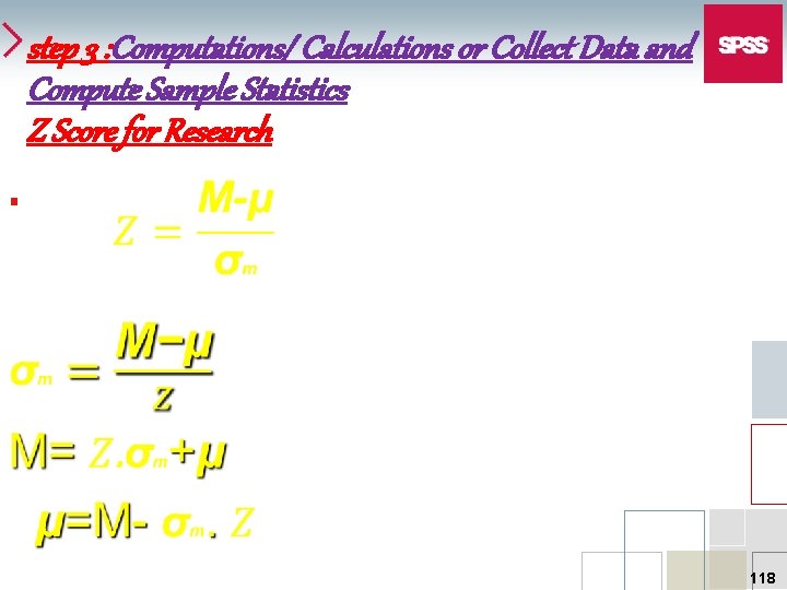 step 3 : Computations/ Calculations or Collect Data and Compute Sample Statistics Z Score