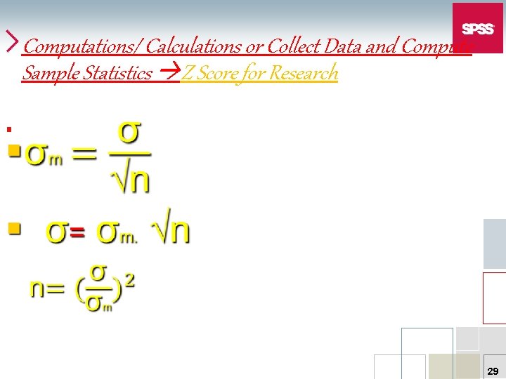 Computations/ Calculations or Collect Data and Compute Sample Statistics Z Score for Research §