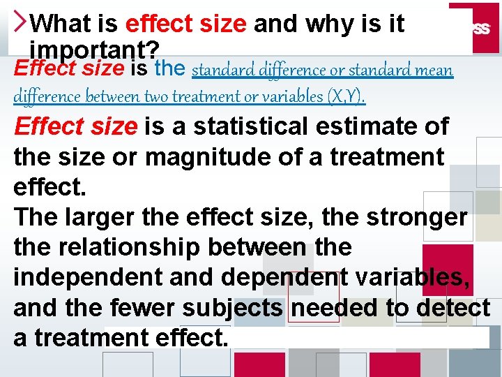 What is effect size and why is it important? Effect size is the standard