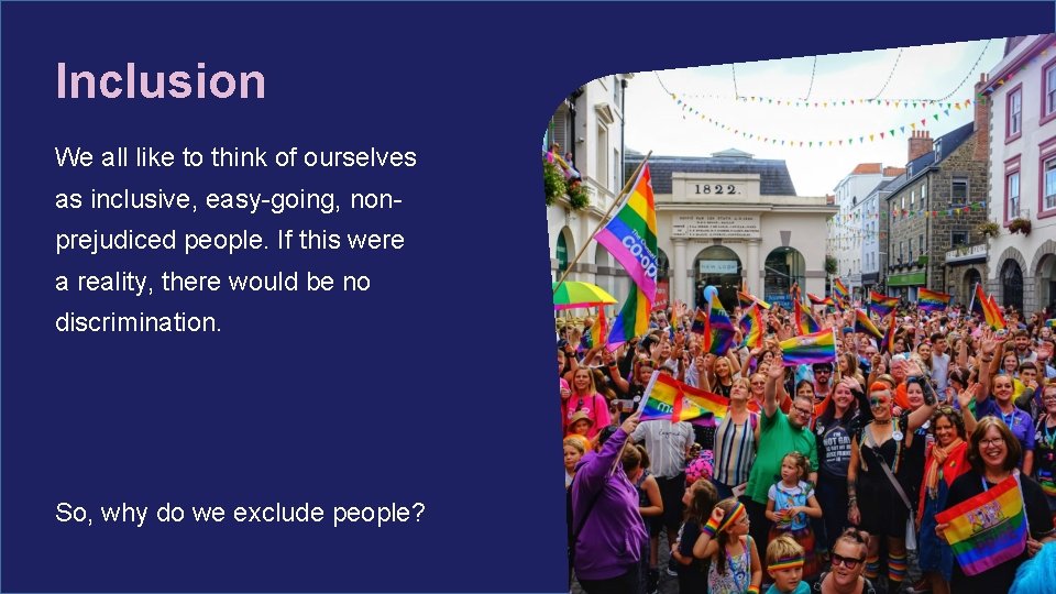 Inclusion We all like to think of ourselves as inclusive, easy-going, nonprejudiced people. If