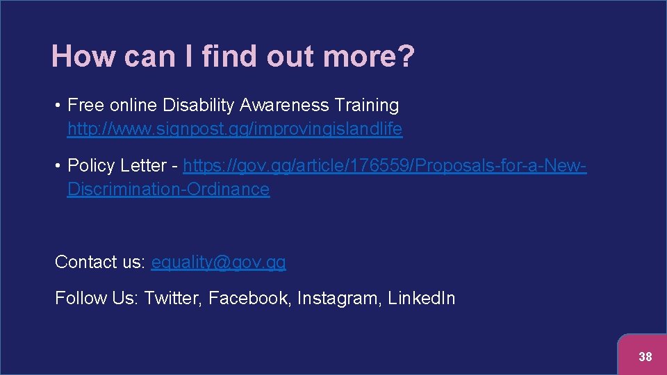 How can I find out more? • Free online Disability Awareness Training http: //www.