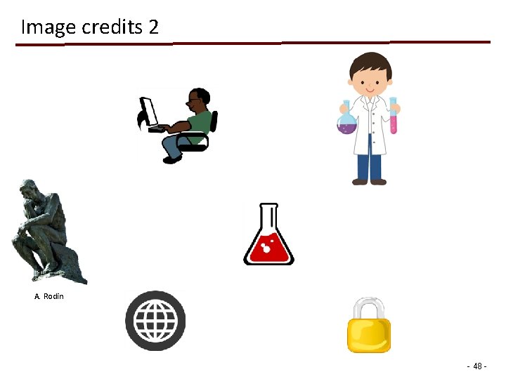 Image credits 2 https: //favpng. com/png_view/programmer-programmercomputer-programming-clip-art-png/Udkqb. WTG http: //www. romolagarai. org/pl/948847/ https: //www. pinterest.