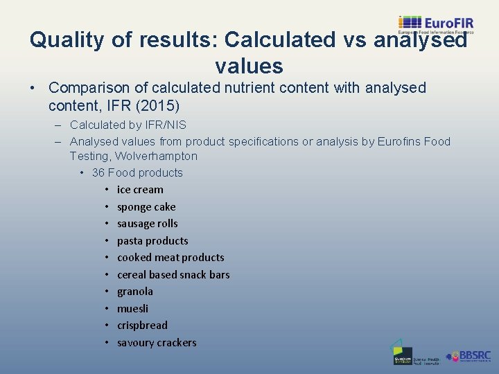 Quality of results: Calculated vs analysed values • Comparison of calculated nutrient content with