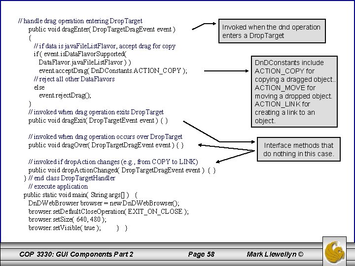 // handle drag operation entering Drop. Target public void drag. Enter( Drop. Target. Drag.