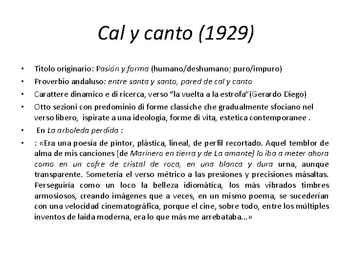 Cal y canto (1929) • • • Titolo originario: Pasión y forma (humano/deshumano; puro/impuro)